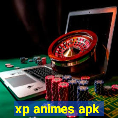 xp animes apk